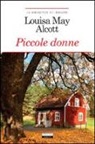 Louisa May Alcott - Piccole donne