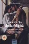 Elisa Crescenzi - La ricetta della felicità