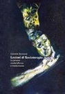 Leonardo Benvenuti - Lezioni di socioterapia. La persona media/afferma e media/mente