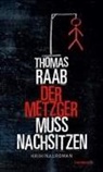 Thomas Raab - Der Metzger muss nachsitzen