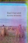 Dzvinia Orlowsky - Bad Harvest