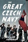 Richard Katrovas - The Great Czech Navy