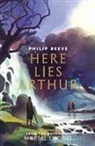 Philip Reeve, Ian McQue - Here Lies Arthur