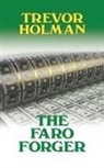 Trevor Holman - The Faro Forger