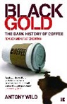 Antony Wild, Wild Antony - Black Gold