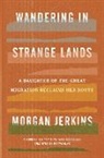 Morgan Jerkins, JERKINS MORGAN - Wandering in Strange Lands