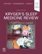 Douglas Kirsch, Douglas Kirsh, Douglas (Medical Director Kirsh, Meir H Kryger, Meir H. Kryger, Meir H. (Professor Kryger... - Kryger's Sleep Medicine Review