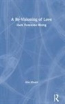 Ana Mozol - Re-Visioning of Love
