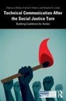 Natasha Jones, Natasha N. Jones, Kristen Moore, Kristen R. Moore, Rebecca Walton, Rebecca Moore Walton - Technical Communication After the Social Justice Turn