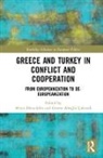 Alexis (Panteion University Heraclides, Alexis (Panteion University of Social Heraclides, Alexis Alioglu Cakmak Heraclides, Gizem Alioglu Cakmak, Gizem (Yeditepe University Alioglu Cakmak, Gizem Alioğlu Çakmak... - Greece and Turkey in Conflict and Cooperation