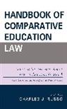 Charles Russo, Charles J. Russo, Charles J. (EDT) Russo, Charles J. Russo, Russo Charles J. - Handbook of Comparative Education Law