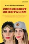 M Keith Booker, M. Keith Booker, M. Keith Daraiseh Booker, BOOKER M KEITH, Isra Daraiseh - Consumerist Orientalism
