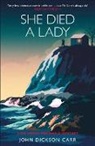 John Dickson Carr, Dickson, Carter Dickson, John Dickson Carr - She Died a Lady