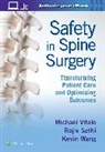 Rajiv K. Sethi, Vitale, Michael Vitale, Kevin Wang - Safety in Spine Surgery: Transforming Patient Care and Optimizing Outcomes