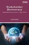 Jana Borkenhagen, Carolina Duque Chopitea, Felix Dodds, Felix (University of North Carolina &amp; Tellu Dodds, Felix (University of North Carolina &amp; Tellus Institute Dodds, Felix Strandenaes Dodds... - Stakeholder Democracy