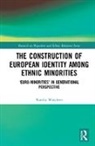 Natalia Waechter, Natalia (Ludwig-Maximilian University Waechter - Construction of European Identity Among Ethnic Minorities