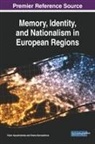 Victor Apryshchenko, Oxana Karnaukhova - Memory, Identity, and Nationalism in European Regions