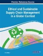 Ulas Akkucuk - Ethical and Sustainable Supply Chain Management in a Global Context