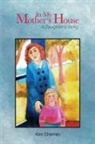 Kim Chernin - In My Mother''s House