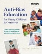 Louise Derman-Sparks, Julie Olsen Edwards - Anti-Bias Education for Young Children and Ourselves, Second Edition