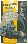 Freeman Wills Crofts, Freeman Wills Crofts, Freeman Wills Crofts - Inspector French: Sir John Magill''s Last Journey