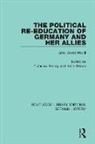 Nicholas Pronay, Nicholas Wilson Pronay, Nicholas Pronay, Keith Wilson - Political Re-Education of Germany and Her Allies