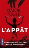 Daniel Cole, Cole Daniel - L'appât