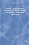 Robert Morton, Robert Morton, Morton Robert - Private Correspondence Between Sir Harry Parkes and Edmund Hammond,