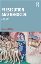 Gervase Phillips, Gervase (Manchester Metropolitan Univers Phillips, Gervase (Manchester Metropolitan University Phillips, Phillips Gervase - Persecution and Genocide