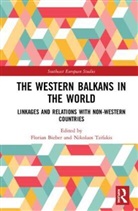 Florian (University of Graz Bieber, Florian Tzifakis Bieber, Florian Bieber, Florian (University of Graz Bieber, Nikolaos Tzifakis, Tzifakis Nikolaos - Western Balkans in the World