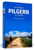 Dagmar Höner - 111 Gründe, pilgern zu gehen