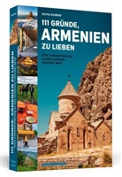 Silvia Schmid - 111 Gründe, Armenien zu lieben