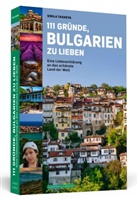 Sibila Tasheva - 111 Gründe, Bulgarien zu lieben