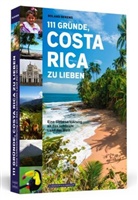 Roland Berens - 111 Gründe, Costa Rica zu lieben