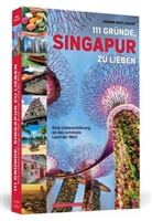 Nadine Dietl-Augst - 111 Gründe, Singapur zu lieben