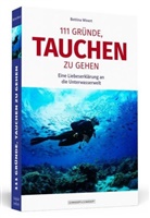 Bettina Winert - 111 Gründe, tauchen zu gehen