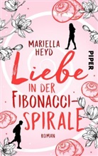 Mariella Heyd - Liebe in der Fibonacci-Spirale