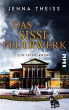 Jenna Theiss - Das Sissi-Feuerwerk