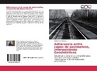 Héctor Luis Delbono - Adherencia entre capas de pavimentos, interponiendo Geosintéticos
