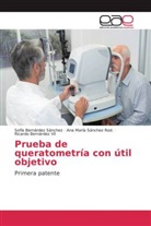 Be, Sofí Bernárdez Sánchez, Sofía Bernárdez Sánchez, Ricardo Bernárdez Vil, Ana Marí Sánchez Rod, Ana María Sánchez Rod... - Prueba de queratometría con útil objetivo