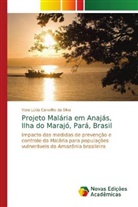 Vera Lúcia Carvalho da Silva - Projeto Malária em Anajás, Ilha do Marajó, Pará, Brasil