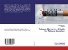 Ashish Bali, Amarpree Singh, Amarpreet Singh - Tobacco Abeyance - A Guide For Tobacco Cessation