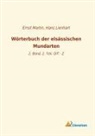 Lienhart, Lienhart, Hans Lienhart, Erns Martin, Ernst Martin - Wörterbuch der elsässischen Mundarten