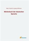 Peter Friedrich Ludwig Hoffmann, Peter Friedrich Ludwig Hoffmann - Wörterbuch der deutschen Sprache