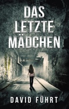 David Führt - Das letzte Mädchen