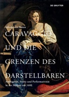 Valeska von Rosen, Valeska von Rosen - Caravaggio und die Grenzen des Darstellbaren