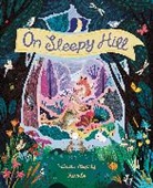 Patricia Hegarty, Xuan Le, Xuan Le - On Sleepy Hill