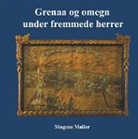 Mogens Møller - Grenaa og omegn under fremmede herrer