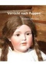 Kathrin Lehmann - Verrückt nach Puppen