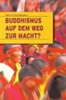Elke Kamphuis, Martin Kamphuis - Buddhismus auf dem Weg zur Macht?